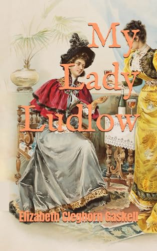 Image of My Lady Ludlow: Round The Sofa