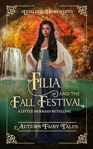 Filia and the Fall Festival: A Little Mermaid Retelling (English Edition)