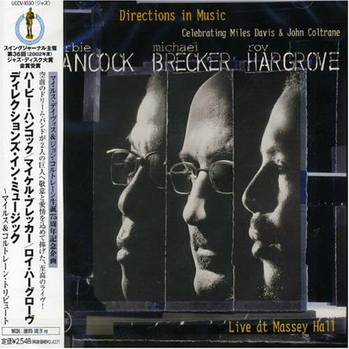 ROY HARGROVE HERBIE HANCOCK MICHAEL BRECKER - Directions in Music - Live At Massey Hall - Disque CD