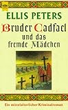 Bruder Cadfael und das fremde Mädchen