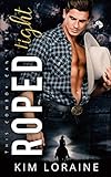  Roped Tight: A Second Chance Romance (Ryker Ranch Book 4) (English Edition)