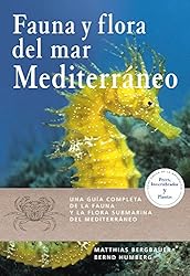 Fauna y flora del mar Mediterraneo (GUIAS DEL NATU...: 