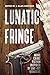 Lunatic Fringe: More Crime Fiction Inspired by One-Hit Wonders (English Edition)
