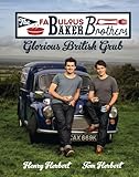  The Fabulous Baker Brothers: Glorious British Grub (English Edition)
