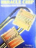 Miracle Chip: The Microelectronic Revolution 0688419089 Book Cover