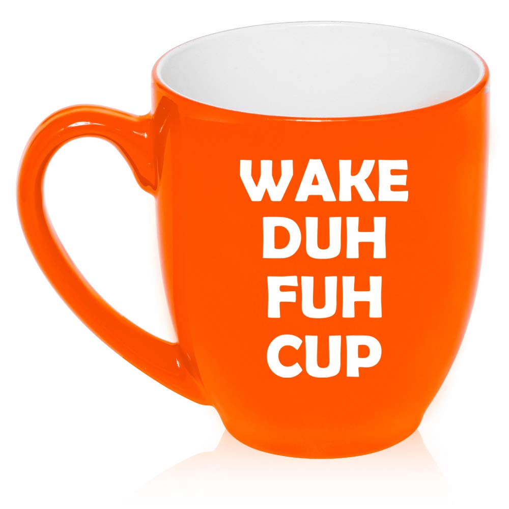 Amazon.com | 16 oz Large Bistro Mug Ceramic Coffee Tea Glass Cup Wake Duh  Fuh Cup Funny (Orange): Coffee Cups & Mugs