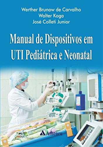 Manual de dispositivos em UTI pediátrica e neonatal: