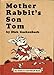 Mother Rabbit's Son Tom (An Early I Can Read Book)