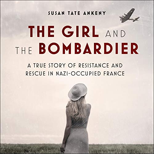 The Girl and the Bombardier by Susan Tate Ankeny episode artwork