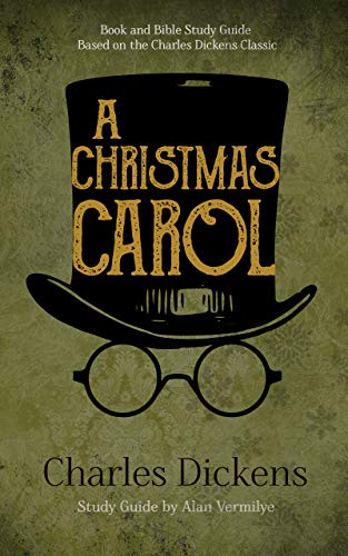 A Christmas Carol: Book and Bible Study Guide Based on the Charles Dickens Classic
