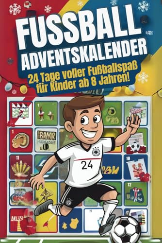 Fußball-Adventskalender - 24 Tage voller Fußballspaß für Kinder ab 8...