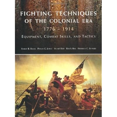 Fighting Techniques of the Colonial Era