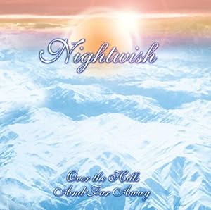 Over the Hills & Far Away - Nightwish