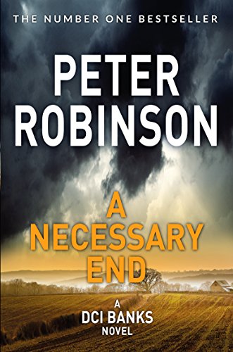 A Necessary End: Book 3 in the number one bestselling Inspector Banks series (The Inspector Banks series, 3)