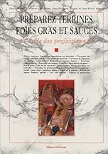 Download Préparez terrines foie, gras et sauces. A l'école des professionnels PDF