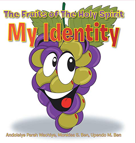 The Fruits of The Holy Spirit: My Identity (English Edition)