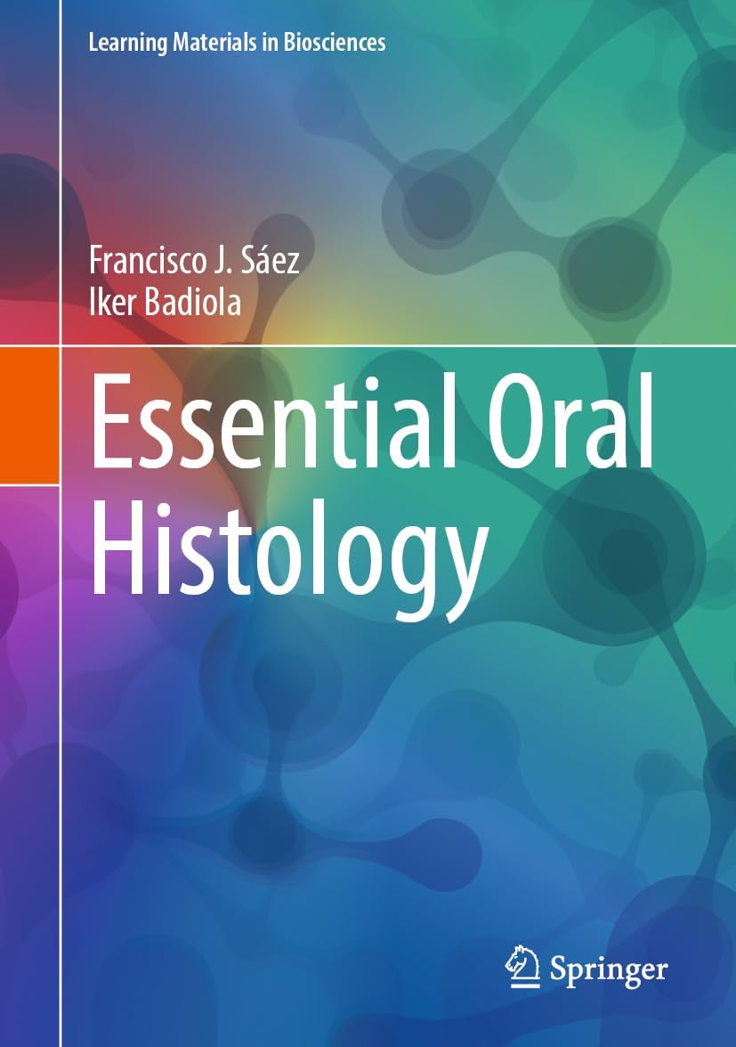 Essential Oral Histology (Learning Materials in Biosciences)