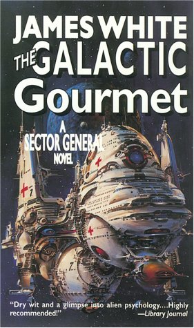 James White The Galactic Gourmet - Sector General, Book 9