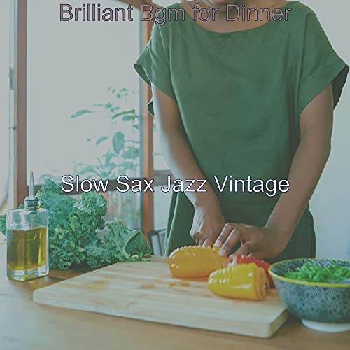 Brilliant Bgm for Dinner de Slow Sax Jazz Vintage en Amazon Music Unlimited