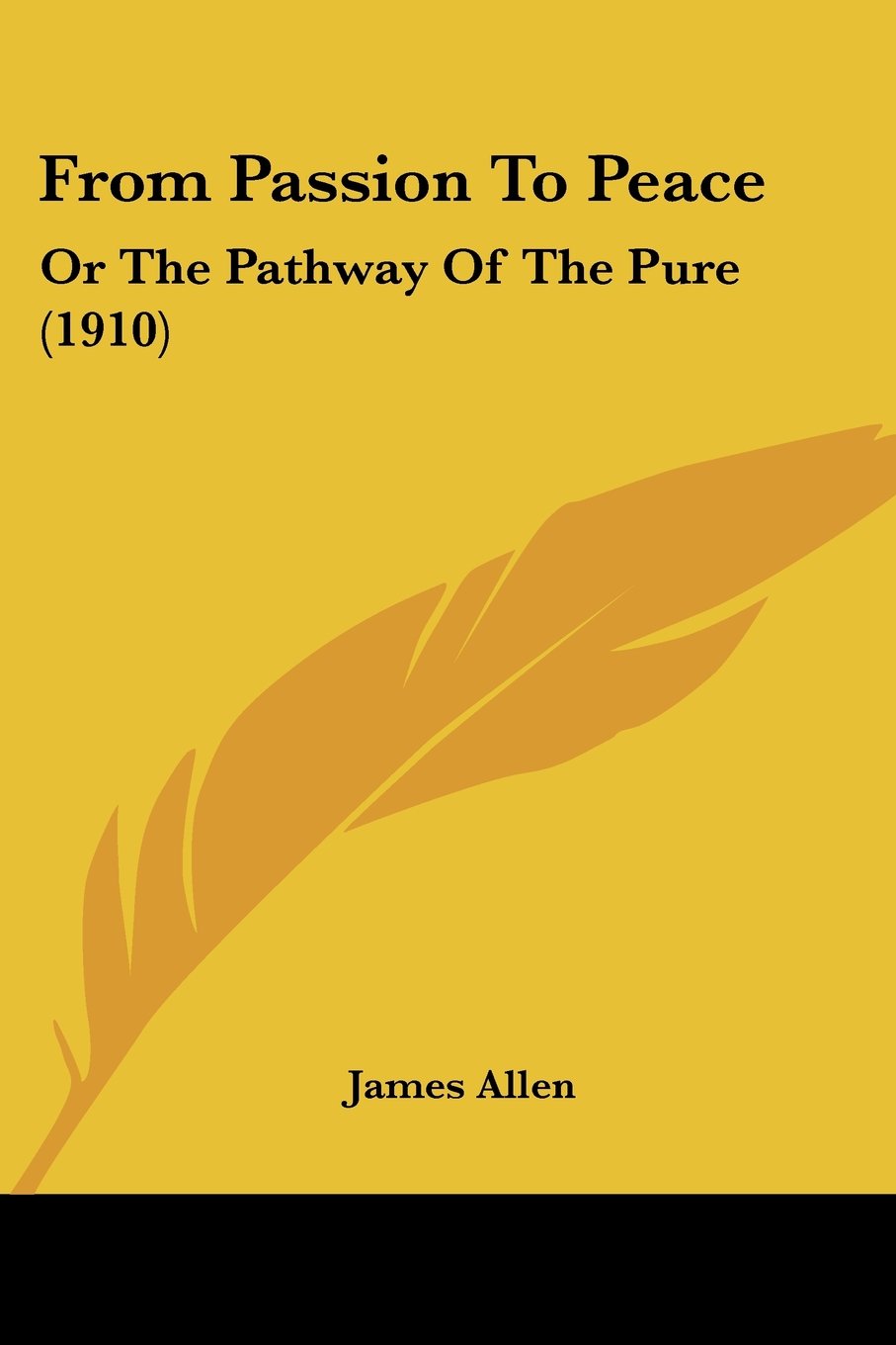 From Passion To Peace: Or The Pathway Of The Pure (1910)