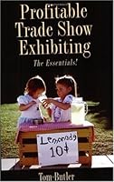 Profitable Trade Show Exhibiting 0971803986 Book Cover