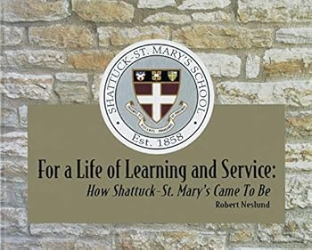 Paperback For a Life of Learning and Service: How Shattuck-St. Mary's Came to Be Book