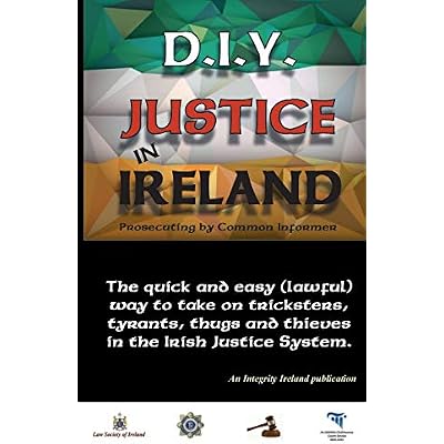 D.I.Y. JUSTICE IN IRELAND - Prosecuting by Common Informer