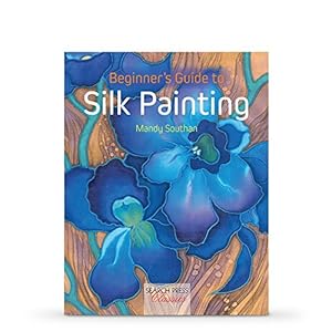 Beginner's Guide to Silk Painting