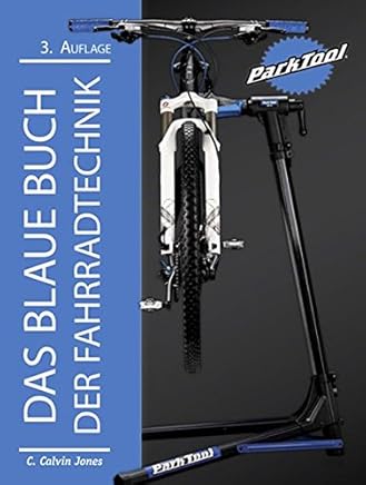 Das Blaue Buch der Fahrradtechnik BBB-3 by C. Calvin Jones,Jörn Schwalba,Park Tool