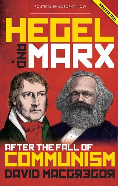 Hegel and Marx: After the Fall of Communism (Political Philosophy Now)      Kindle Edition