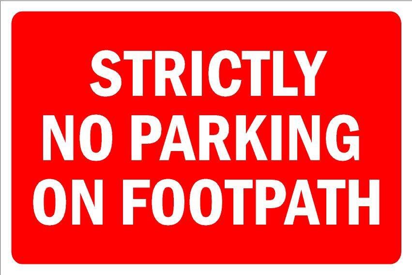 Strictly no parking on footpath sign - 1mm flexible Plastic sign (400mm x 300mm)