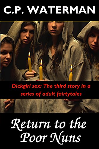 Return to the Poor Nuns (Medieval Dickgirls Book 3) - Kindle ...