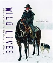 Wild Lives: Horseback Cultures from Idaho to Indonesia