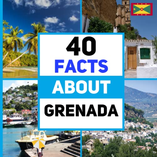 40 Facts About Grenada: For Kids, Fun Facts About Grenada, Sports, Nature, Food, Culture, Continent & More