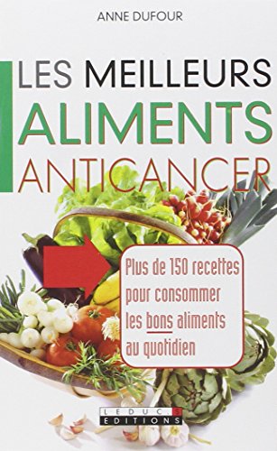 Télécharger Les meilleurs aliments anticancer Gratuit