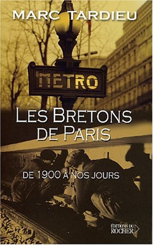 Télécharger Les Bretons à Paris: De 1900 à nos jours Livre eBook France