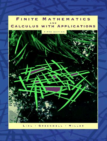 Finite Mathematics and Calculus with Applications (5th Edition): Lial, Margaret L., Greenwell ...