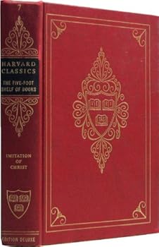 Hardcover The Harvard Classics - the Confessions of St. Augustine and the Imitation of Christ - Volume 7 Book