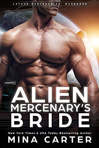 Alien Mercenary’s Bride (Lathar Mercenaries: Warborne Book 2) (English Edition)