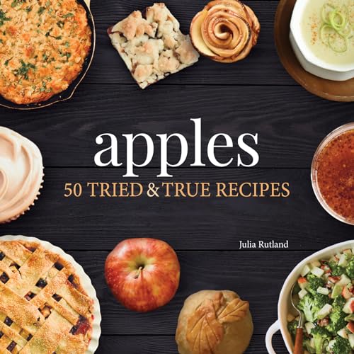 Apples: 50 Tried & True Recipes (Nature's Favorite...