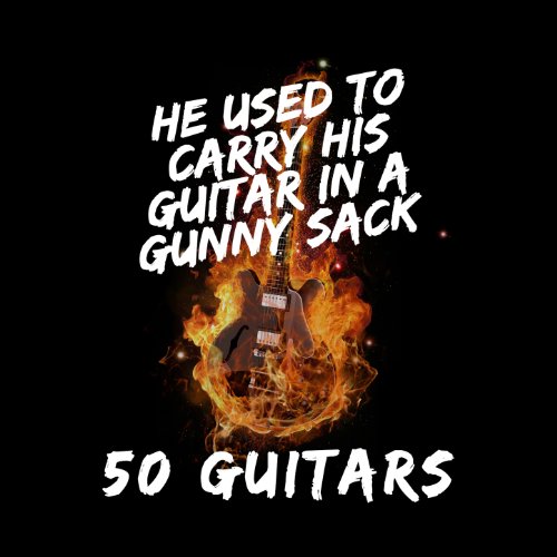 Amazon Music Fifty GuitarsのHe Used to Carry His Guitar in a Gunny