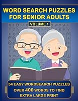 Extra Large Print Word Search Puzzle Book for Seniors | 54 Easy Wordsearch Memory Puzzles with over 400 words to find | Using Jumbo 32 pt Font for ... | Solutions included (Smarter Minds Books) B0D47NZGNR Book Cover
