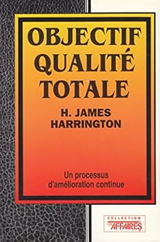 Paperback OBJECTIF QUALITE TOTALE: Un processus d'amelioration continue [French] Book