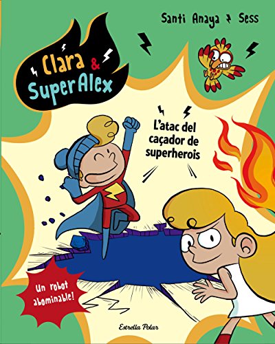 Clara & SuperÀlex. L'atac del caçador de superherois (Clara & Superalex)