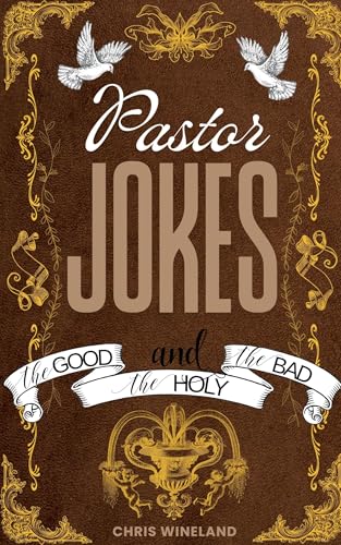 Pastor Jokes: The Good, The Bad, and The Holy