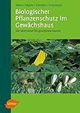 allgaier a22 anlasser  Biologischer Pflanzenschutz im Gewächshaus: Die Alternative für geschützte Räume