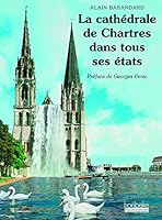 La cathédrale de Chartres dans tous ses états 2842304381 Book Cover