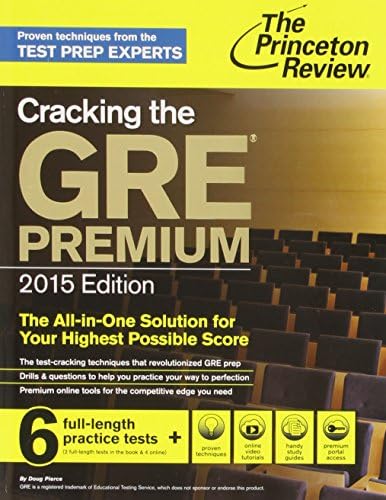 Cracking the GRE Premium Edition with 6 Practice Tests, 2015 (Graduate School Test Preparation) Premium ed Edition