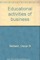 Educational activities of business B0007DFFIC Book Cover