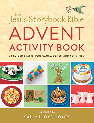 The Jesus Storybook Bible Advent Activity Book: 24 Guided Crafts, plus Games, Songs, Recipes, and More (The Story of God’s Great Love)